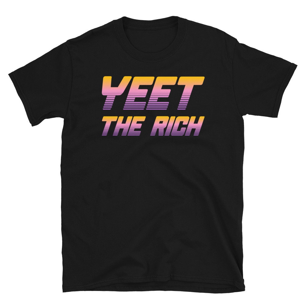 Yeet The Rich – Eat The Rich, Socialist, Vaporwave Aesthetic T-Shirt