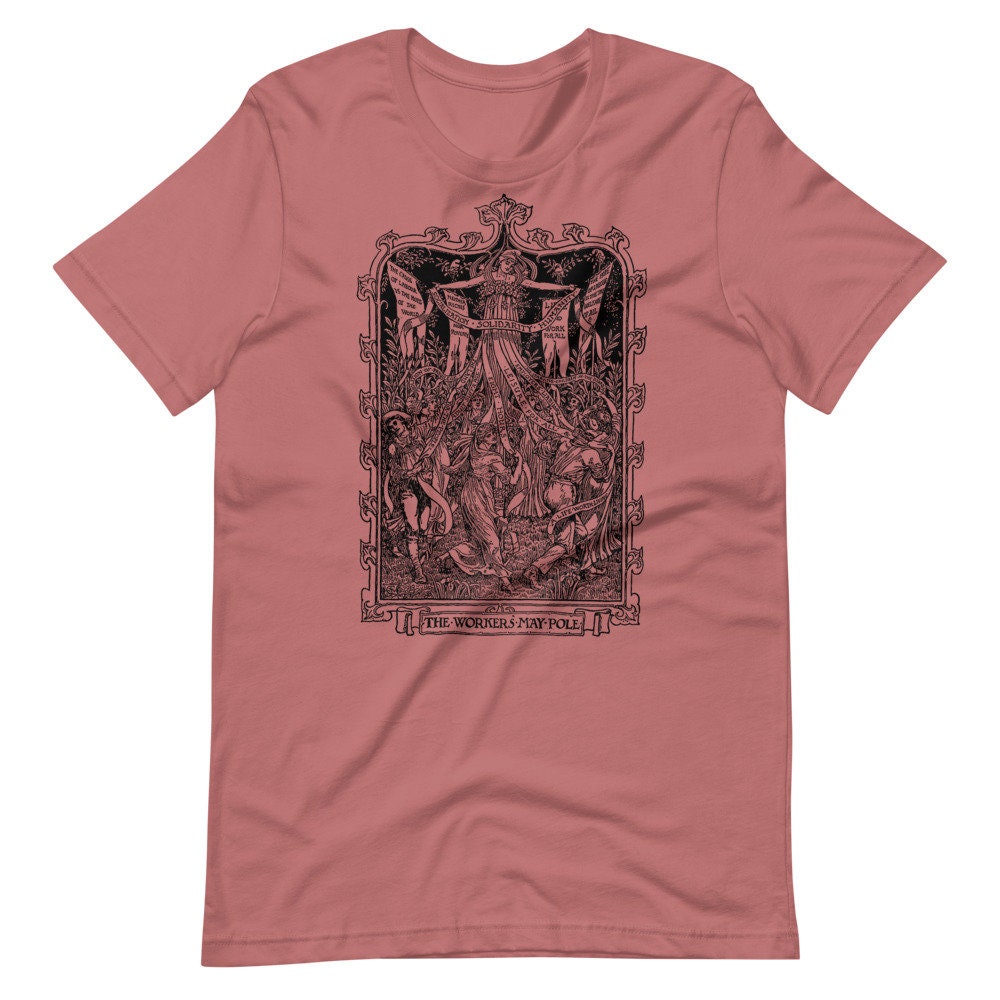 Workers’ Maypole – Walter Crane, May Day, Socialist, Labor, Anti Capitalist T-Shirt